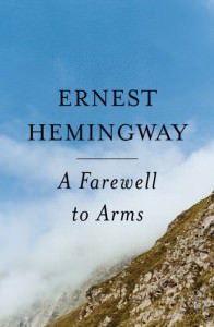 A Farewell to Arms by Ernest Hemmingway