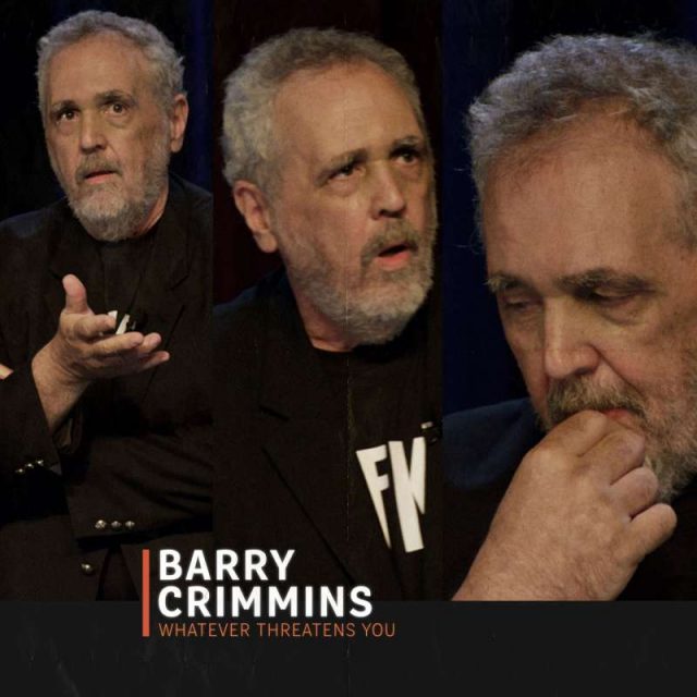 barry-crimmins-whatever-threatens-you