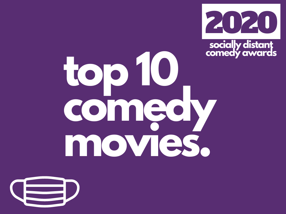 Ten Best Comedy Movies of 2020! The Interrobang