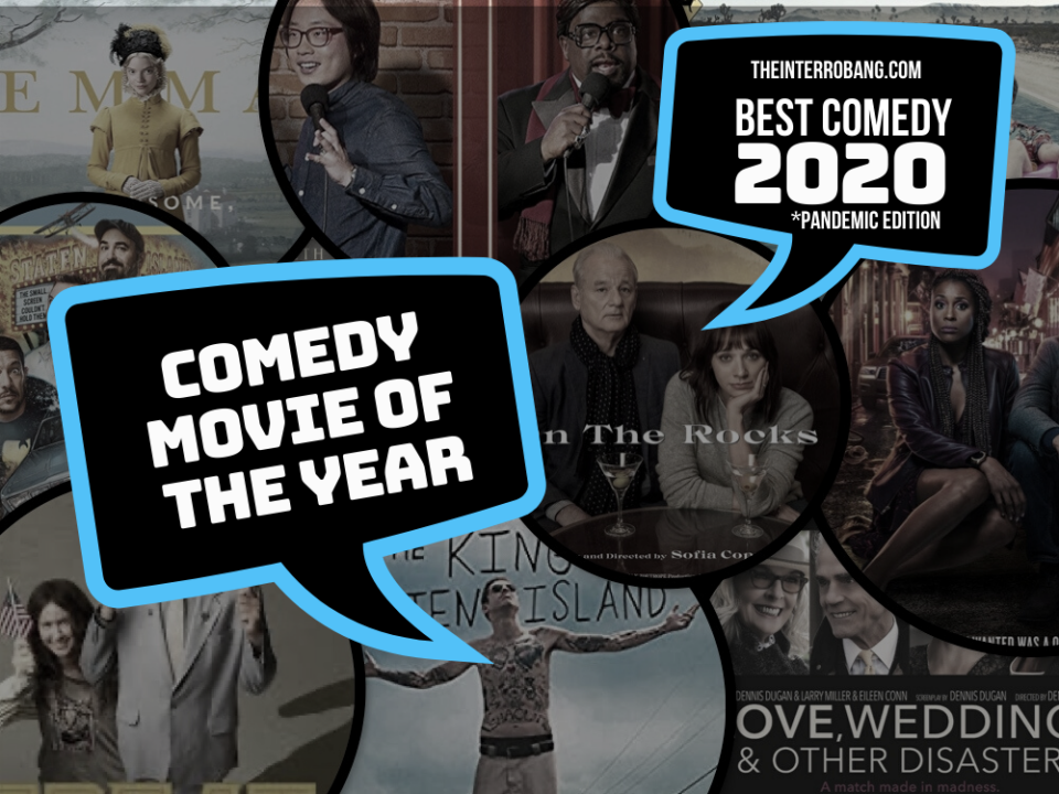 Ten Best Comedy Movies of 2020! The Interrobang